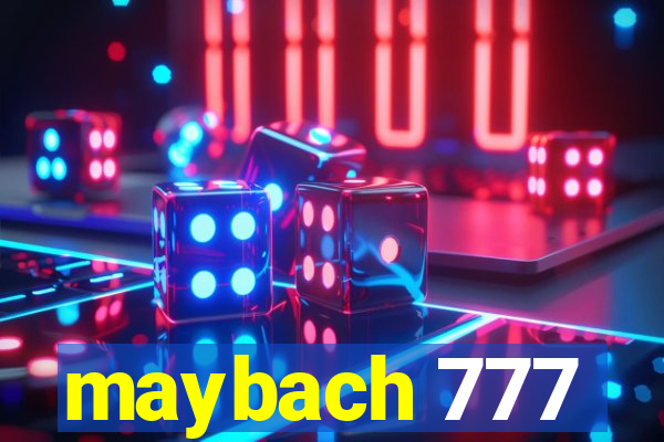 maybach 777